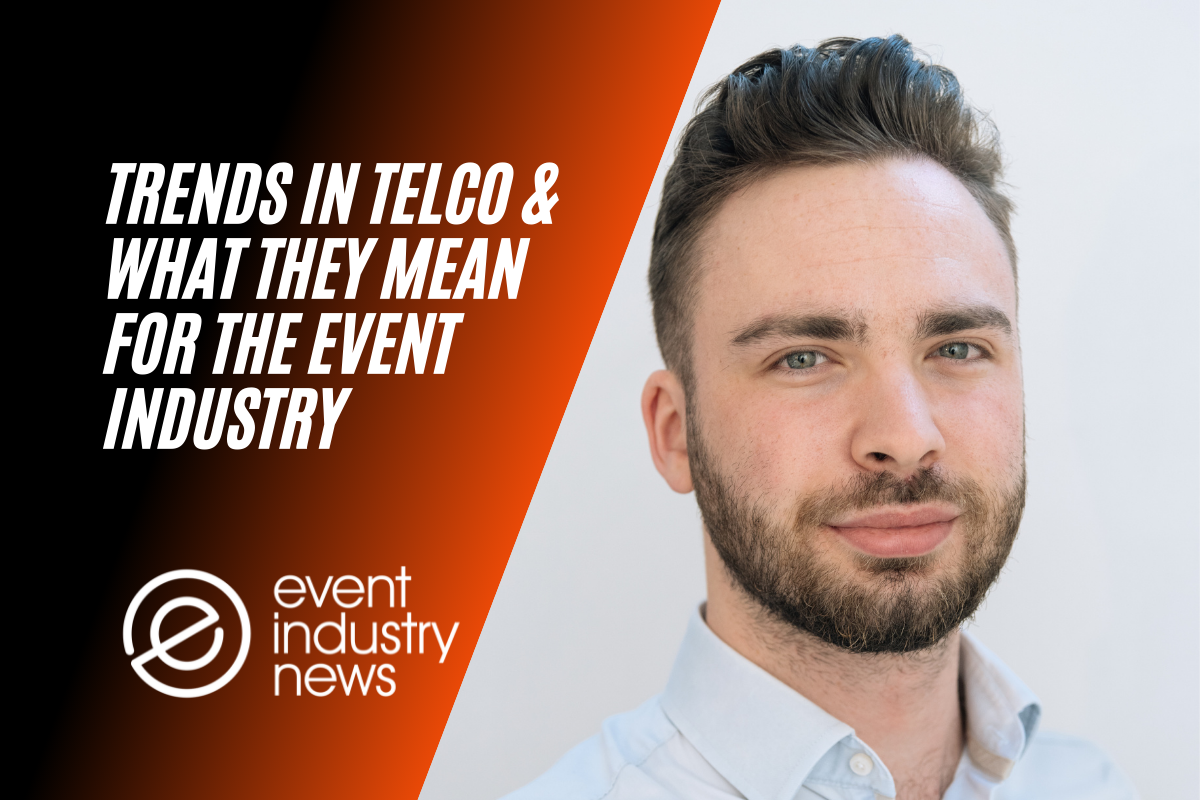 Trends in telco and what they mean for the event industry